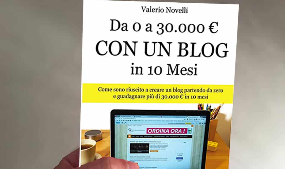 Da 0 a 30.000€ con un blog in 10 mesi