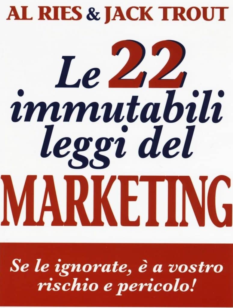 Le 22 immutabili leggi del marketing
